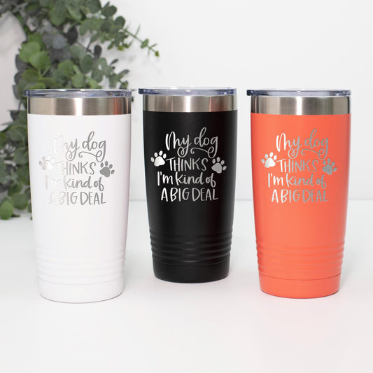 Dog Lover Tumbler - Stainless Steel Travel Coffee Cup | Funny Dog Gift, Insulated Pet Drinkware