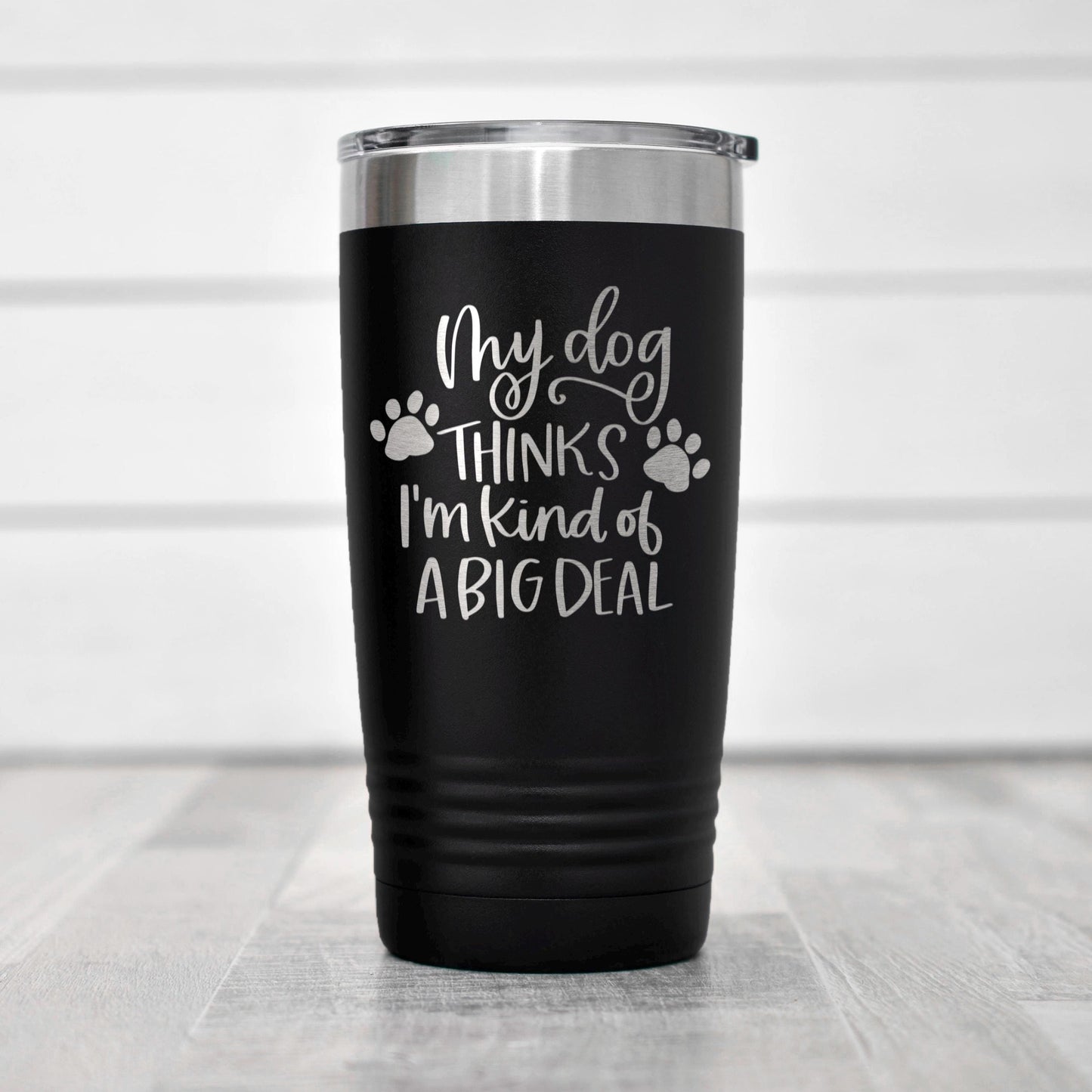 Dog Lover Tumbler - Stainless Steel Travel Coffee Cup | Funny Dog Gift, Insulated Pet Drinkware
