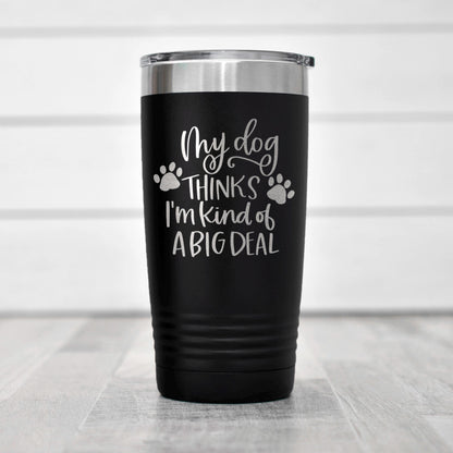 Dog Lover Tumbler - Stainless Steel Travel Coffee Cup | Funny Dog Gift, Insulated Pet Drinkware