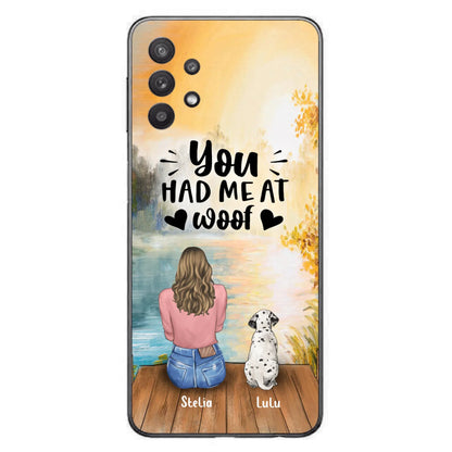 Custom Personalized Dog Mom Phone Case - Gifts For Dog Lovers With Upto 4 Dogs - You Had Me At Woof - Case For iPhone, Samsung