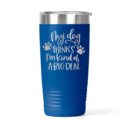 Dog Lover Tumbler - Stainless Steel Travel Coffee Cup | Funny Dog Gift, Insulated Pet Drinkware
