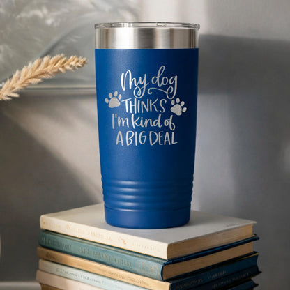 Dog Lover Tumbler - Stainless Steel Travel Coffee Cup | Funny Dog Gift, Insulated Pet Drinkware