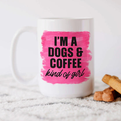 Dog Mom Coffee Mug, dog lover gift, dog owner gift, Pink Mug I'm a dogs & coffee kind of girl